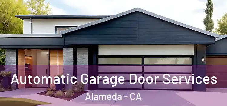  Automatic Garage Door Services Alameda - CA