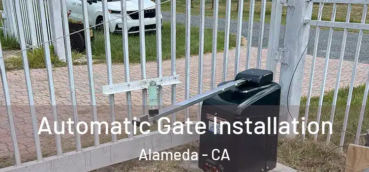  Automatic Gate Installation Alameda - CA