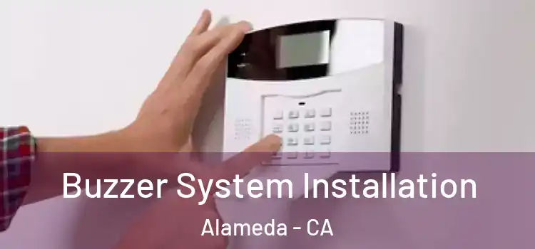  Buzzer System Installation Alameda - CA