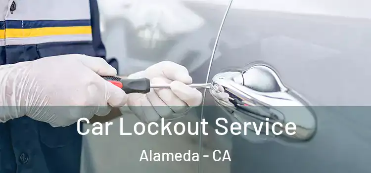 Car Lockout Service Alameda - CA