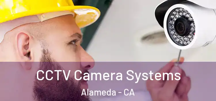  CCTV Camera Systems Alameda - CA