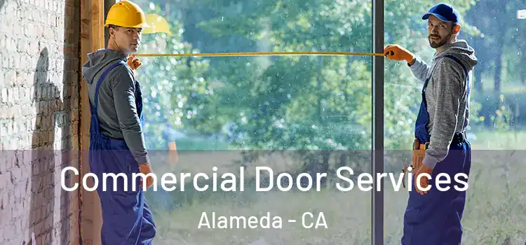 Commercial Door Services Alameda - CA