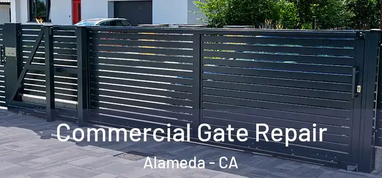  Commercial Gate Repair Alameda - CA