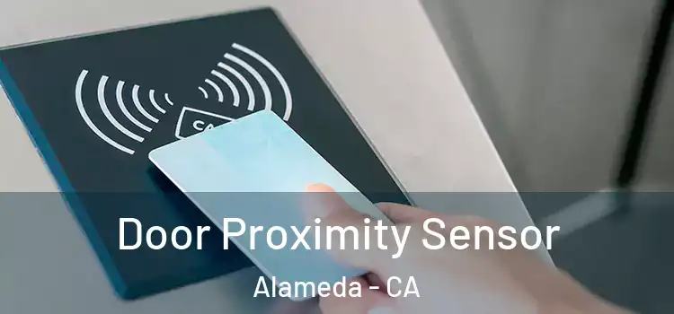 Door Proximity Sensor Alameda - CA