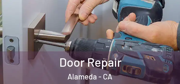 Door Repair Alameda - CA