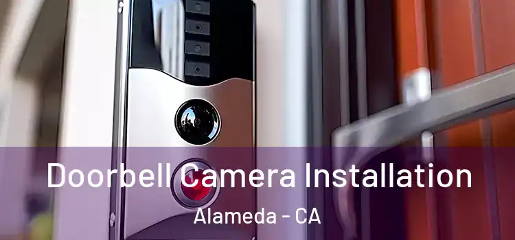 Doorbell Camera Installation Alameda - CA