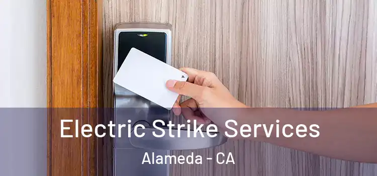  Electric Strike Services Alameda - CA