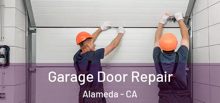  Garage Door Repair Alameda - CA