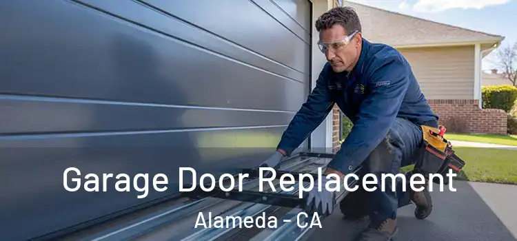  Garage Door Replacement Alameda - CA