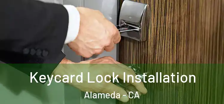  Keycard Lock Installation Alameda - CA
