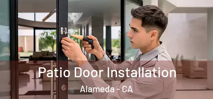  Patio Door Installation Alameda - CA
