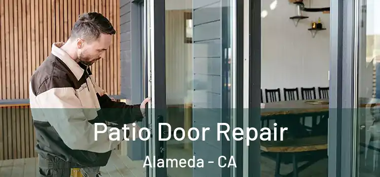  Patio Door Repair Alameda - CA