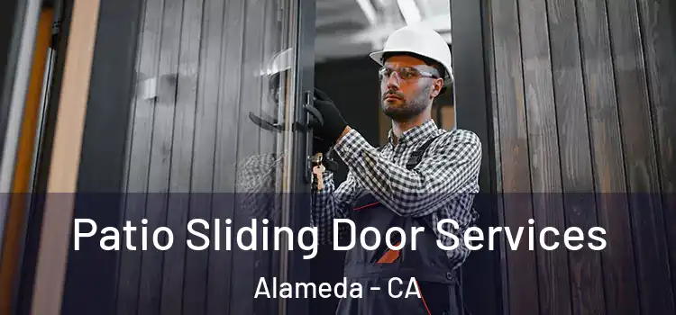 Patio Sliding Door Services Alameda - CA