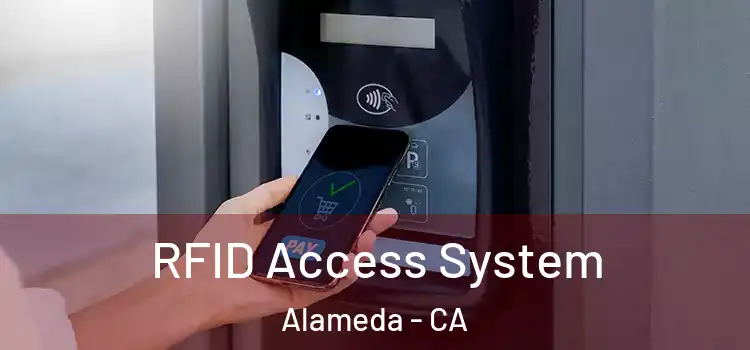  RFID Access System Alameda - CA