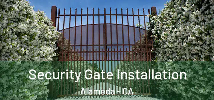  Security Gate Installation Alameda - CA