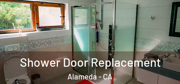 Shower Door Replacement Alameda - CA