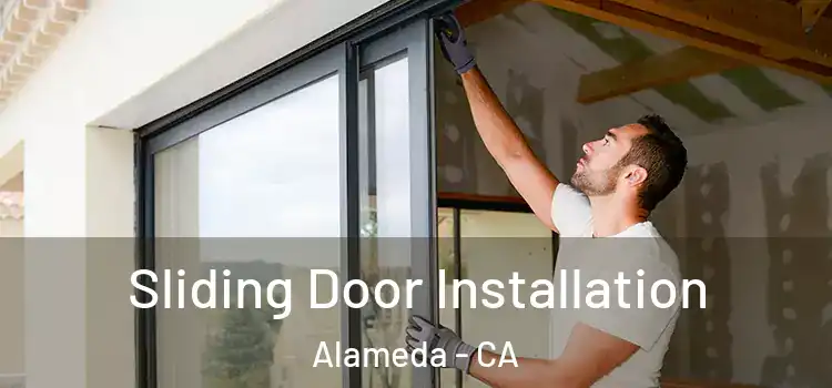  Sliding Door Installation Alameda - CA