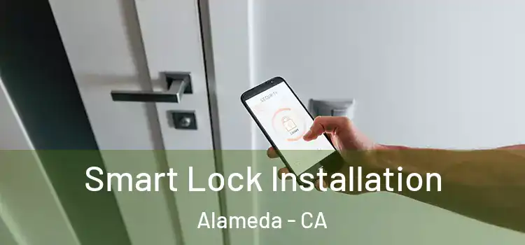  Smart Lock Installation Alameda - CA