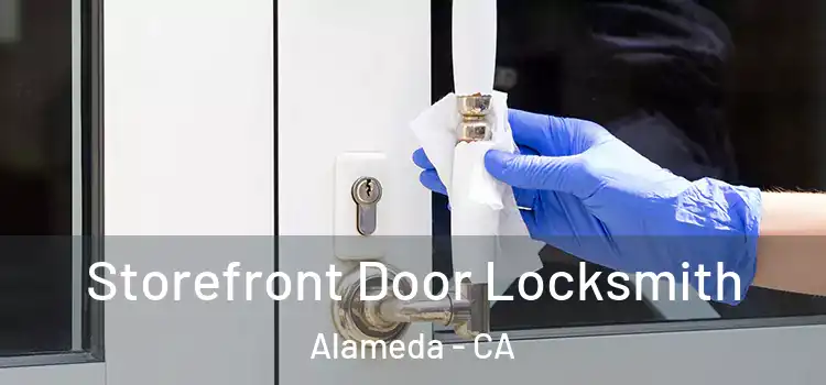 Storefront Door Locksmith Alameda - CA